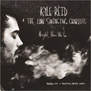 Download track Dancing Kyle Reid, The Low Swinging Chariots