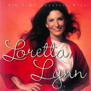 Download track Don't Come Home A Drinkin' (With Lovin' On Your Mind) Loretta LynnLovin' On Your Mind