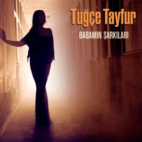 Download track Merak Etme Sen Tuğçe Tayfur