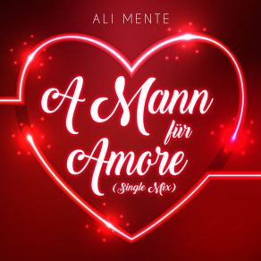 Download track A Mann Für Amore (Single Mix) Ali Mente