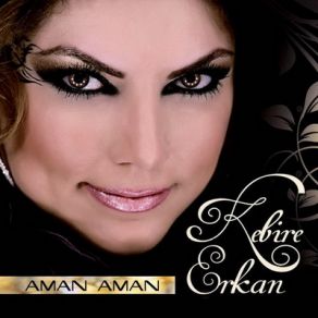 Download track Aman Aman Kebire Erkan