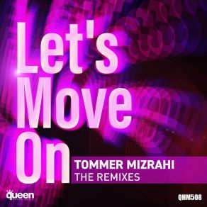 Download track Let's Move On (DJ Head Remix) Tommer MizrahiDJ Head