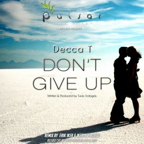 Download track Don'T Give Up (Remix) Decca TIkerya Project, Erik Iker