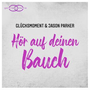 Download track Hör Auf Deinen Bauch (Radio Mix) Glücksmoment