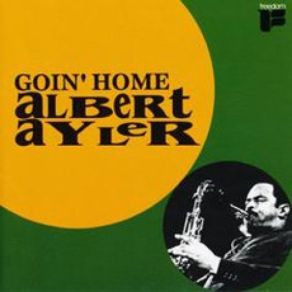 Download track Goin' Home Albert Ayler