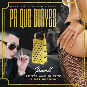Download track Pa Que Guayes Jowell