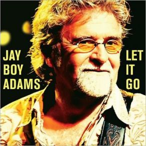 Download track Let It Go Jay Boy Adams