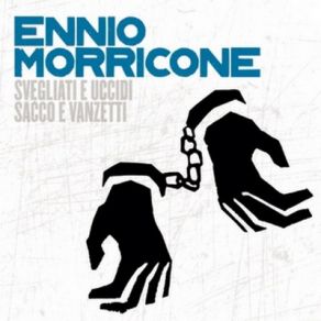 Download track La Ballata Di Sacco E Vanzetti (Part 2) Ennio Morricone