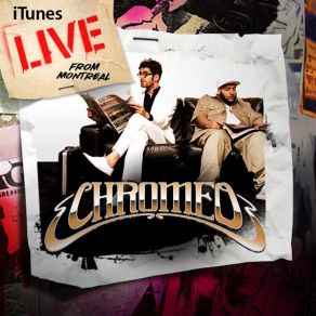 Download track Needy Girl (Live) Chromeo