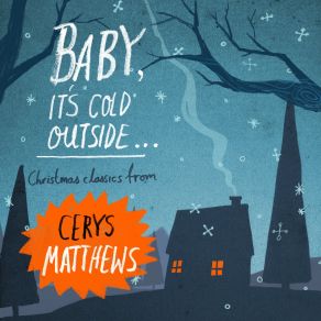 Download track Baby, It'S Cold Outside Cerys MatthewsTom Jones