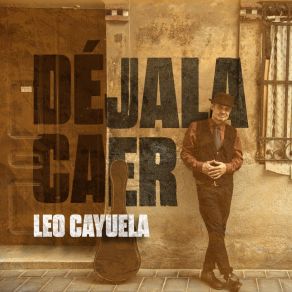 Download track Déjala Caer Leo Cayuela