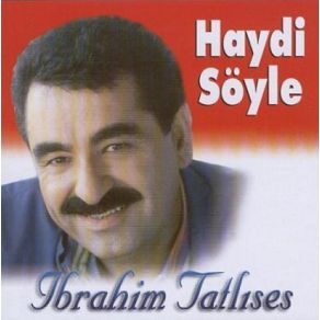 Download track Haydi Söyle İbrahim Tatlıses