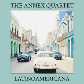 Download track Danzas De Panama: I. Tamborito The Annex Quartet