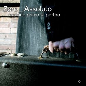 Download track Svegliarsi La Mattina Zero Assoluto