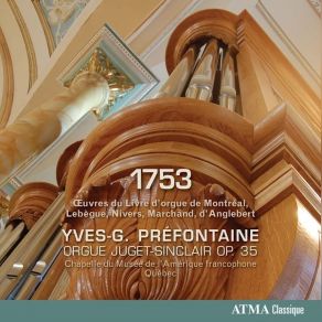 Download track 10. Troisième Livre D'orgue Simphonie Sur Le F-Flat Major Yves-G. Préfontaine