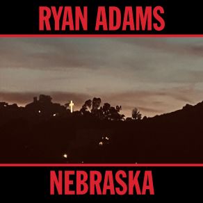 Download track Nebraska Ryan Adams