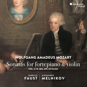 Download track 07. Violin Sonata In E-Flat Major, K. 302 II. Rondeau. Andante Grazioso Mozart, Joannes Chrysostomus Wolfgang Theophilus (Amadeus)