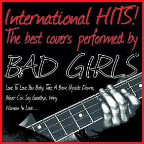 Download track Why The Bad Girls