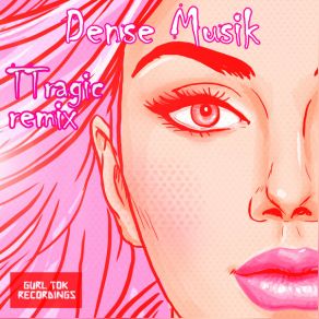Download track Dense Musik (TTRAGIC Remix) Party KicksTTRAGIC