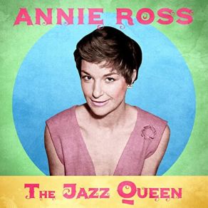 Download track Don't Let The Sun Catch You Crying (Remastered) Annie Ross