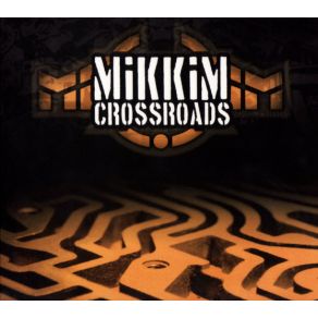 Download track Crossroads Mikkim