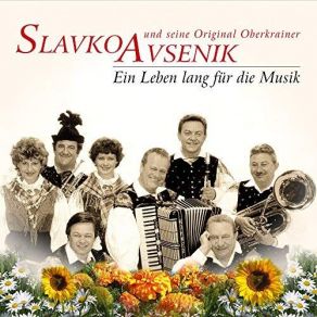 Download track So Geht's Allen Männern Auf Der Welt Slavko Avsenik, Seine Original Oberkrainer