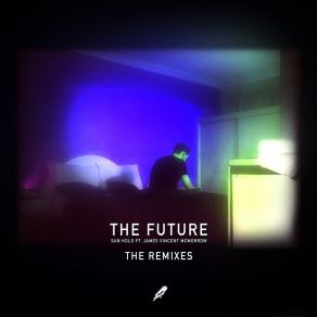 Download track The Future (Vincent Remix) San HoloJames Vincent McMorrow