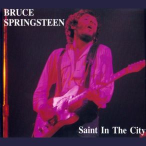Download track It's Hard To Be A Saint In The City Bruce Springsteen