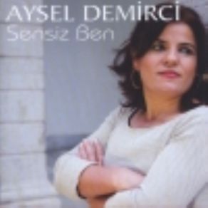 Download track Sensiz Ben Aysel Demirci