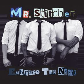 Download track Embrace The Night Mr. Stitcher