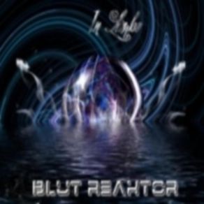 Download track When All Hope Is Lost Blut Reaktor
