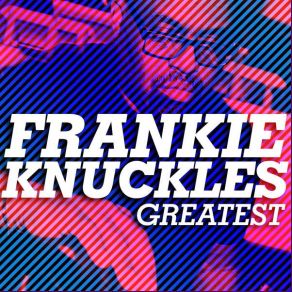 Download track Let The Music (Use You) [Frankie Knuckles 12 