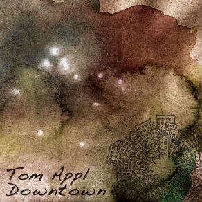 Download track Downtown Tom Appl