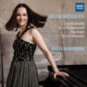 Download track Eight Humoresques, Op. 101: IV. Poco Andante Daria Rabotkina