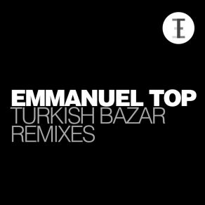 Download track Turkish Bazar (Reloop Remix) Emmanuel Top