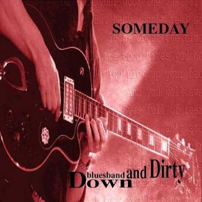 Download track Someday Bluesband Down And Dirty