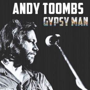 Download track Gypsy Man Andy Toombs