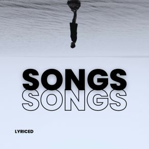 Download track Songs Lyriced