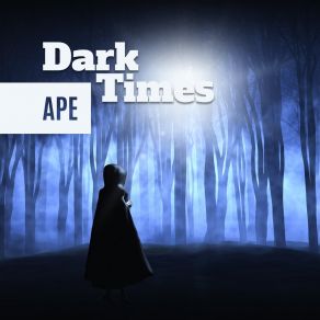 Download track Dark Times Ape
