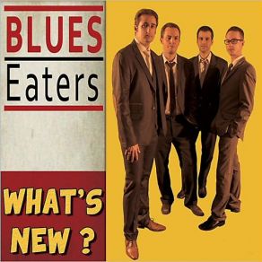 Download track What's New Blues Eaters