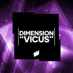 Download track Vicus (Original Mix) Dimension