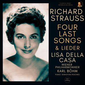 Download track Lieder- Waldseligkeit, Op. 49, No. 1 (Remastered 2022) Richard Strauss, Karl Böhm, Lisa Della Casa, Wiener Philarmoniker