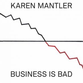 Download track Business Is Bad Karen Mantler