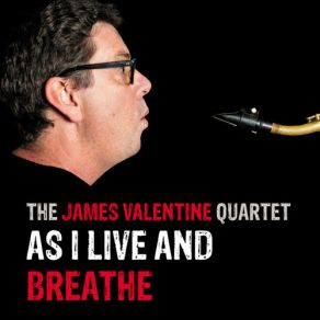 Download track That's Where It's At The James Valentine Quartet