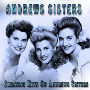 Download track That's The Moon, My Son Andrews Sisters, The
