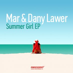 Download track Summer Girl (Dub Edit) Mar & Dany Lawer