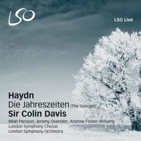 Download track Die Jahreszeiten, Pt. 3 Der Herbst No. 21- Rezitativ- Seht, Wie Zum Haselbusche Dort London Symphony Orchestra Sir Colin Davis