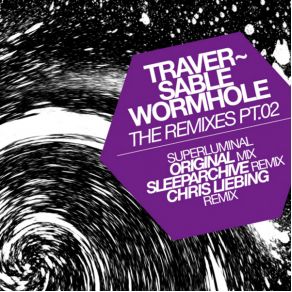 Download track Superluminal (Sleeparchive Remix) Traversable Wormhole