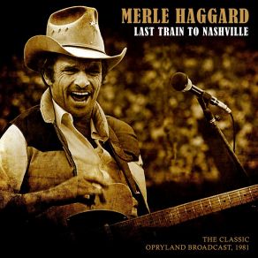 Download track All My Friends Are Gonna Be Strangers (Live 1981) Merle Haggard