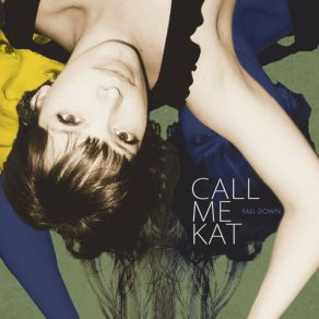 Download track Fall Down CallmeKat